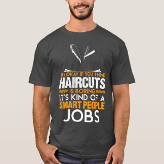 Haircuts Funny Design For Gift 9 T-Shirt
