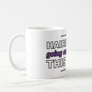 Hairdresser: Going Anywhere Nice This Year? Mug
