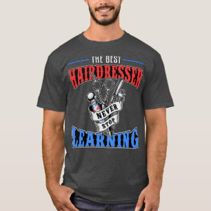 Hairdresser Hair Stylist Scissors Haircut Gift Ide T-Shirt