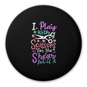 Hairdresser Hairstylist Gift Ceramic Knob