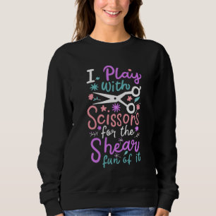 Hairdresser Hairstylist Gift Sweatshirt