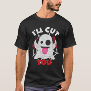 Hairdresser I'll Cut You Hairstylist Halloween Gho T-Shirt