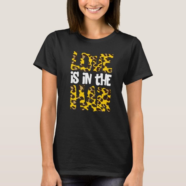 Hairdresser Love Hair Leopard Hairstylist Hair Sal T-Shirt (Front)