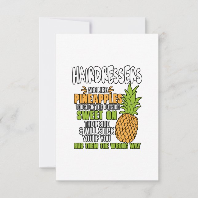 Hairdressers Are Like Pineapples. Thank You Card (Front)