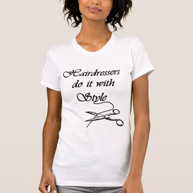 Hairdressers Do It With Style T-Shirt (Front)
