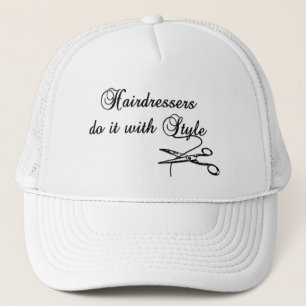 Hairdressers Do It With Style Trucker Hat