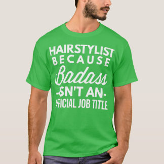 Hairstylist 12 T-Shirt