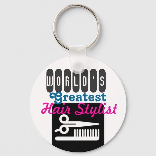 Hairstylist Gift Key chain - World's Greatest (Front)