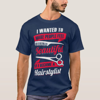 Hairstylist Hair Salon Hairdresser Gift T-Shirt