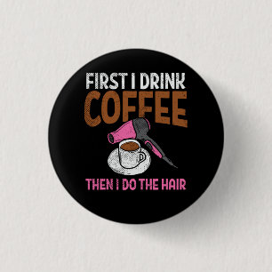 Hairstylist Hairdresser 3 Cm Round Badge