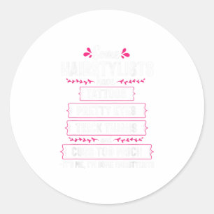 Hairstylist Hairdresser Tattoos Pretty Eyes Funny Classic Round Sticker
