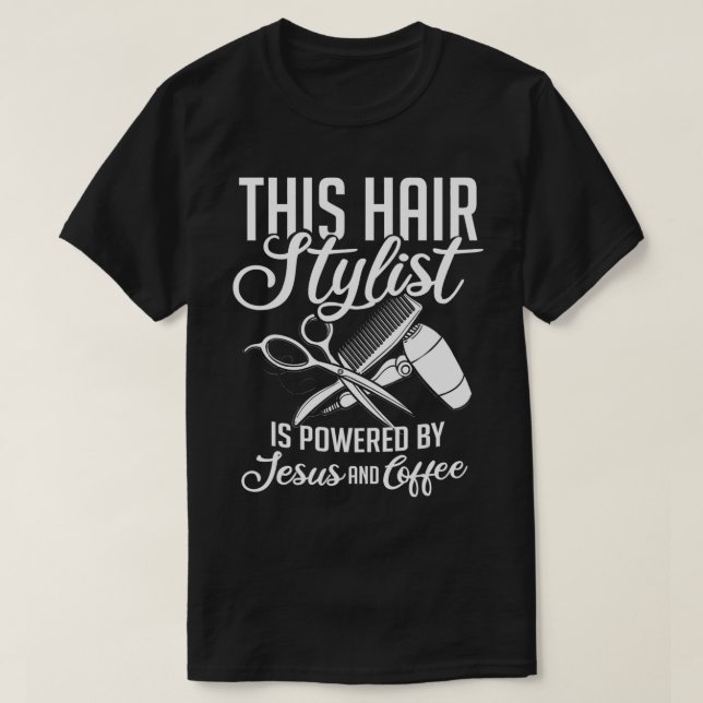Hairstylist Hairdressing Hairdresser Hair Stylist  T-Shirt (Design Front)