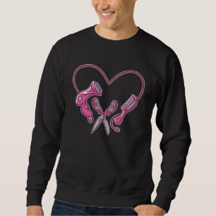 Hairstylist Love Hair Salon Cosmetologist Hairdres Sweatshirt