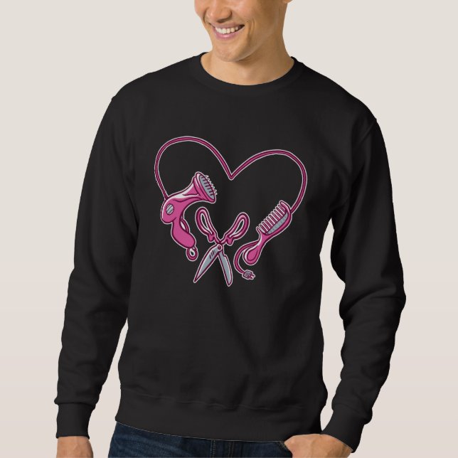 Hairstylist Love Hair Salon Cosmetologist Hairdres Sweatshirt (Front)