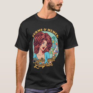 Hairstylist Perm Haircut Meme Salon Cosmetologist T-Shirt