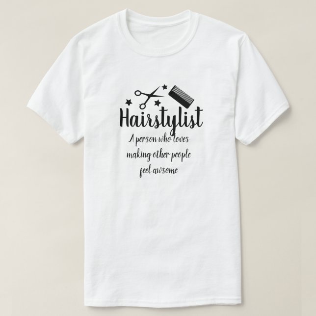 Hairstylist Quote Funny Hairdresser Stars   T-Shirt (Design Front)