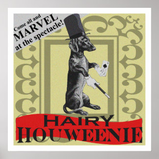 Hairy Houweenie ! Wiener Dog  "Carnival" Poster