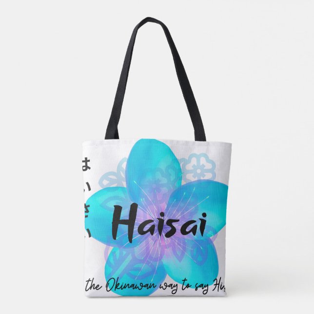 HaiSai is the Okinawan way to say Hi share this on Tote Bag (Back)