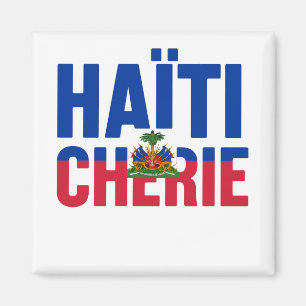 Haiti Chérie - Haitian flag Magnet