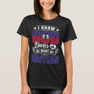 Haiti Flag God Loves Me  Haitians T-Shirt