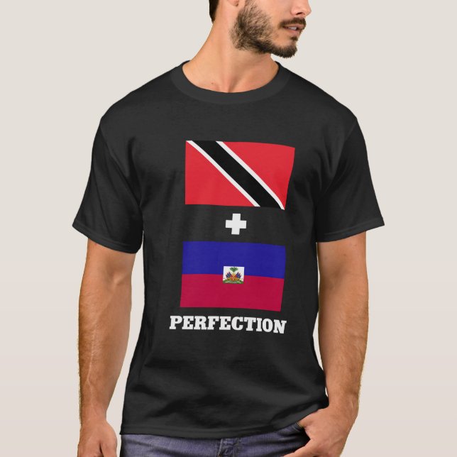 Haiti Flag Trinidad And Tobago Perfection T-Shirt (Front)