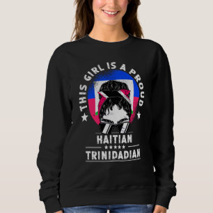Haiti Flag Trinidad&Tobago Grown Women Girl Pride Sweatshirt