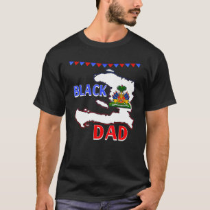 Haiti Haitian Flag Black Dad Haiti Daddy Father s  T-Shirt