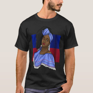 Haiti Haitian Flag Day Creole Proud Woman Happy Ay T-Shirt