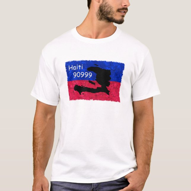 Haiti Help Flag, Text Message 90999 to Donate T-Shirt (Front)