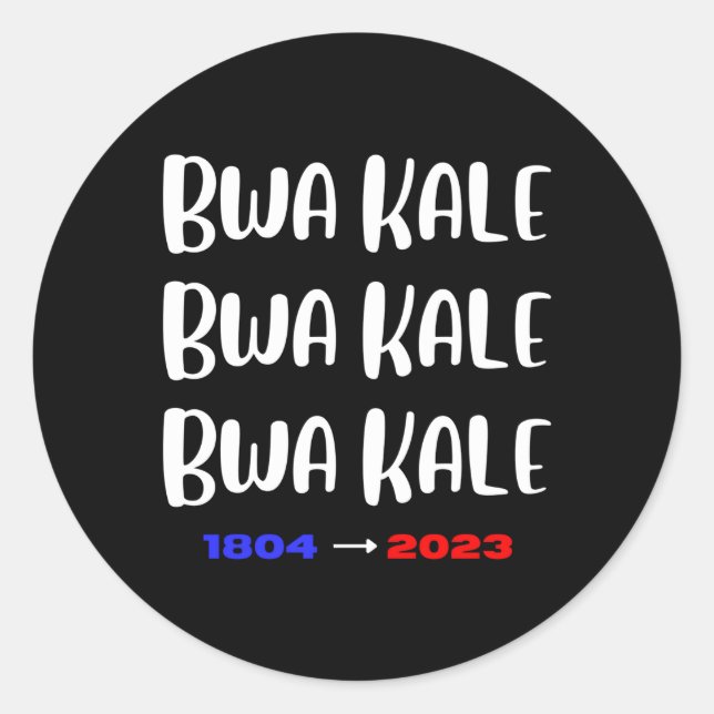 Haiti Pride Bwa Kale 1804 Independence Haitian Cre Classic Round Sticker (Front)