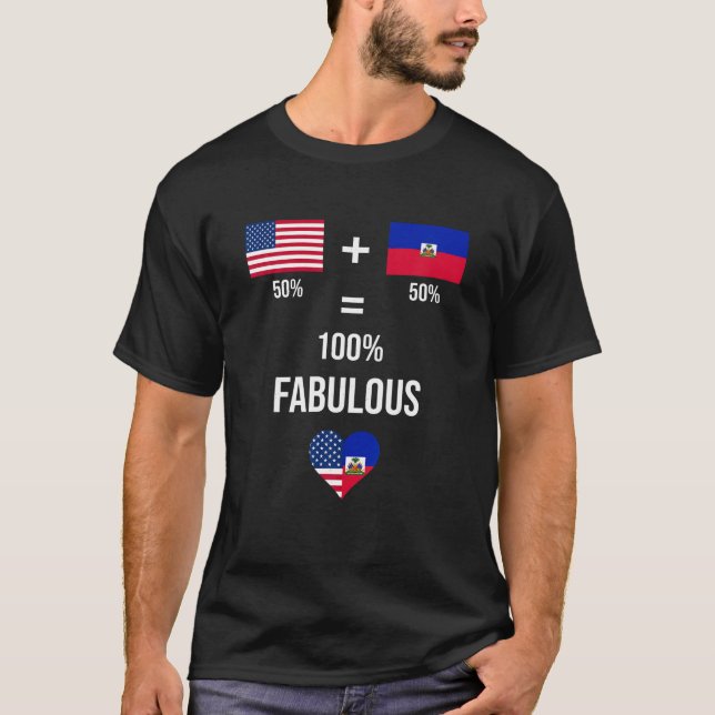 Haiti USA Shirt Fabulous Flags Half Haitian Half A (Front)