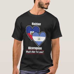 Haitian Nicaraguan Heart Flags What's Not To Love T-Shirt