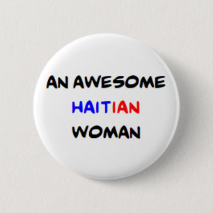 haitian woman, awesome 6 cm round badge