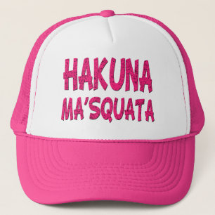 Hakuna Ma'Squata funny hat Pink