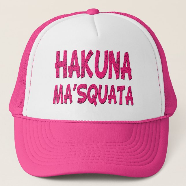 Hakuna Ma'Squata funny hat Pink (Front)