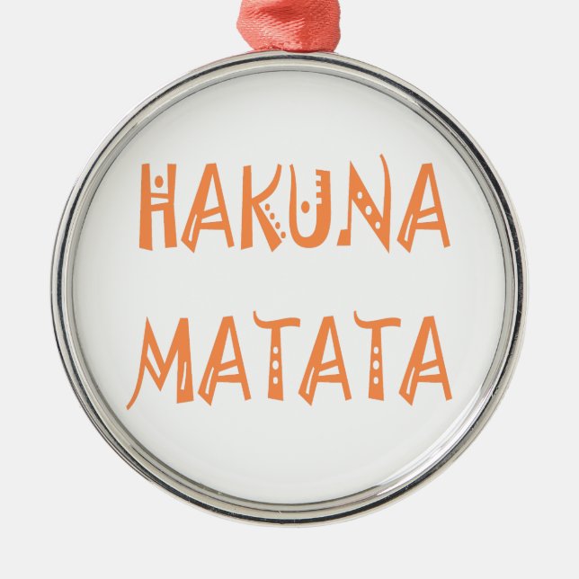 Hakuna Matata – African Tribal Text Art Metal Ornament (Front)