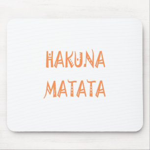 Hakuna Matata – African Tribal Text Art Mouse Pad