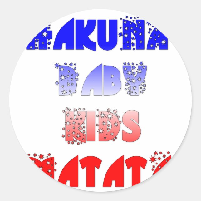 Hakuna Matata Baby & Kids: French Colour Design Classic Round Sticker (Front)