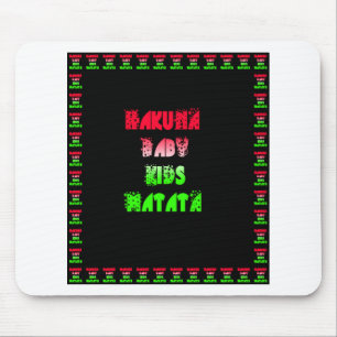 Hakuna Matata Baby Kids Gifts  amazing  colour des Mouse Pad