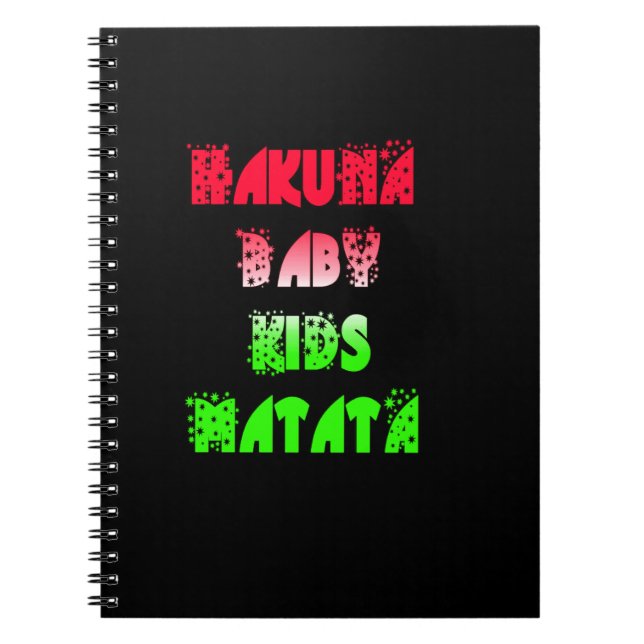 Hakuna Matata Baby Kids Gifts  amazing  colour des Notebook (Front)