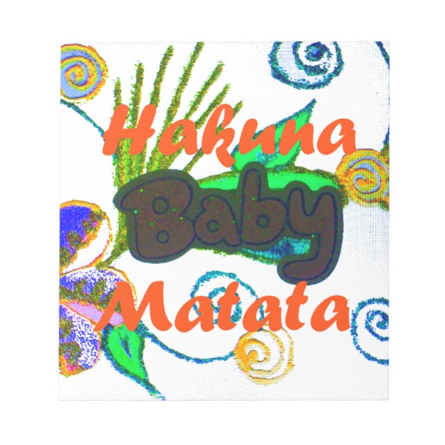 Hakuna Matata Baby.png Notepad (Front)