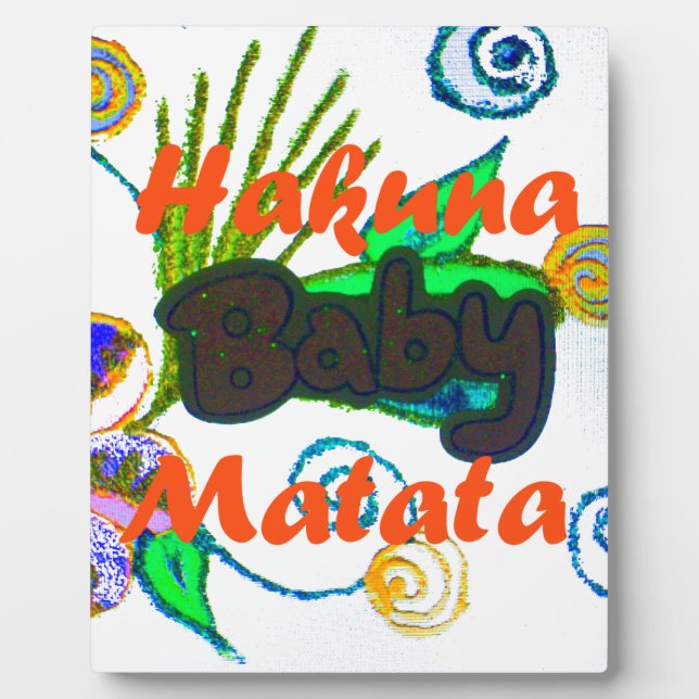 Hakuna Matata Baby.png Plaque (Front)