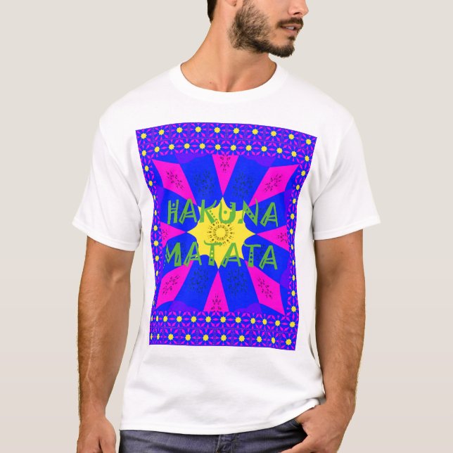 Hakuna Matata Beautiful Amazing Design Colours T-Shirt (Front)