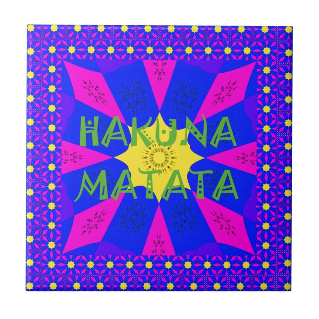 Hakuna Matata Beautiful Amazing Design Colours Tile (Front)