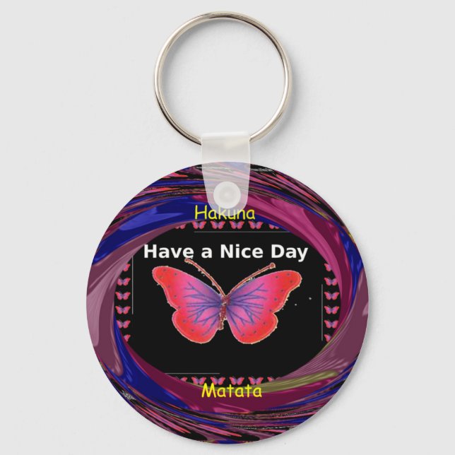 "Hakuna Matata Butterfly" Inspirational - Nice Day Key Ring (Front)
