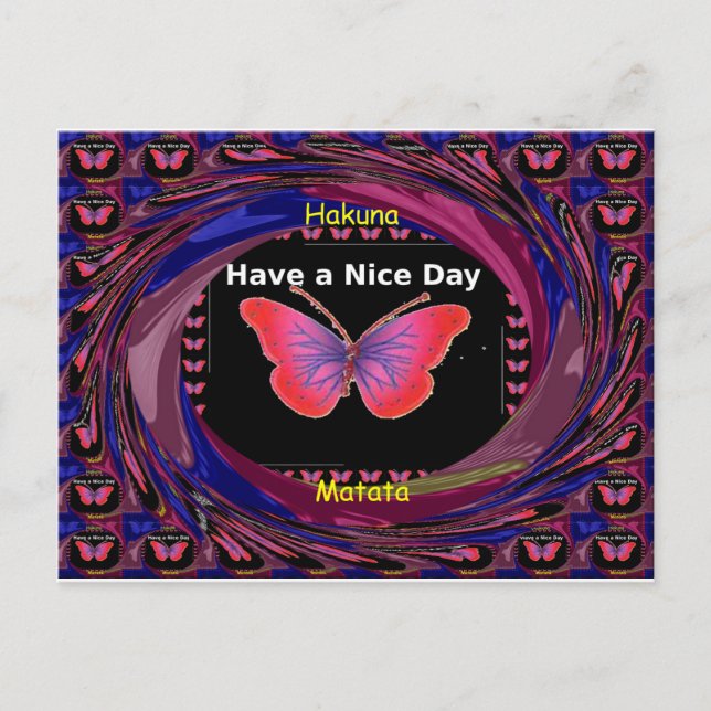 "Hakuna Matata Butterfly" Inspirational - Nice Day Postcard (Front)