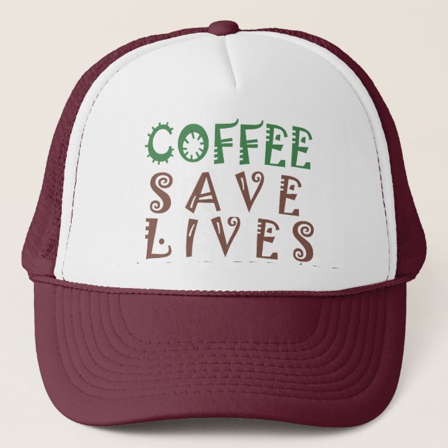 Hakuna Matata Coffee Saves Lives Trucker Hat (Front)
