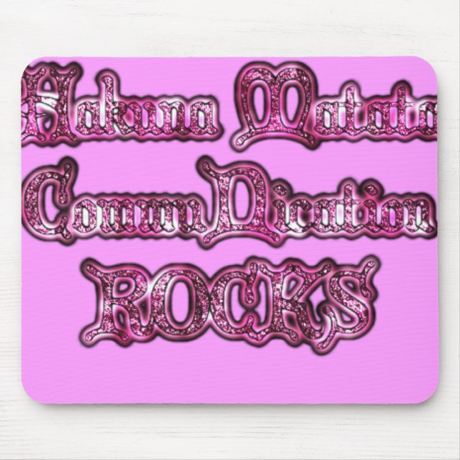 Hakuna Matata Communication ROCKS Art Print Mouse Pad (Front)