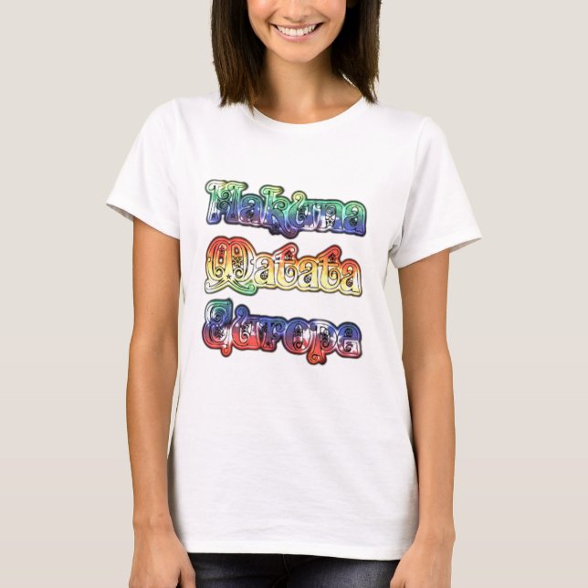Hakuna Matata Europe Art Print/Graphic T-Shirt (Front)