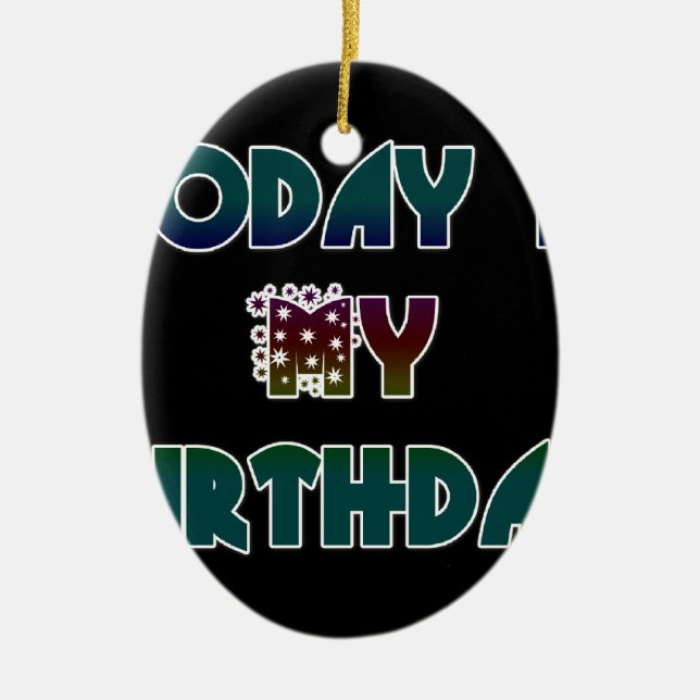 Hakuna Matata Gift Today is my Birthday.png Ceramic Ornament (Front)